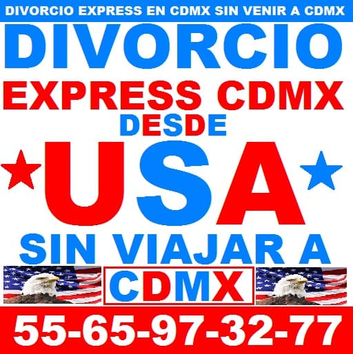 DIVORCIO EXPRESS CDMX PARA MEXICANOS EN ESTADOS UNIDOS USA