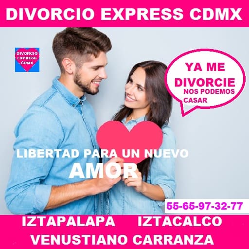 DIVORCIO EXPRESS EN ALCALDÍAS IZTAPALAPA IZTACALCO VENUSTIANO CARRANZA CDMX